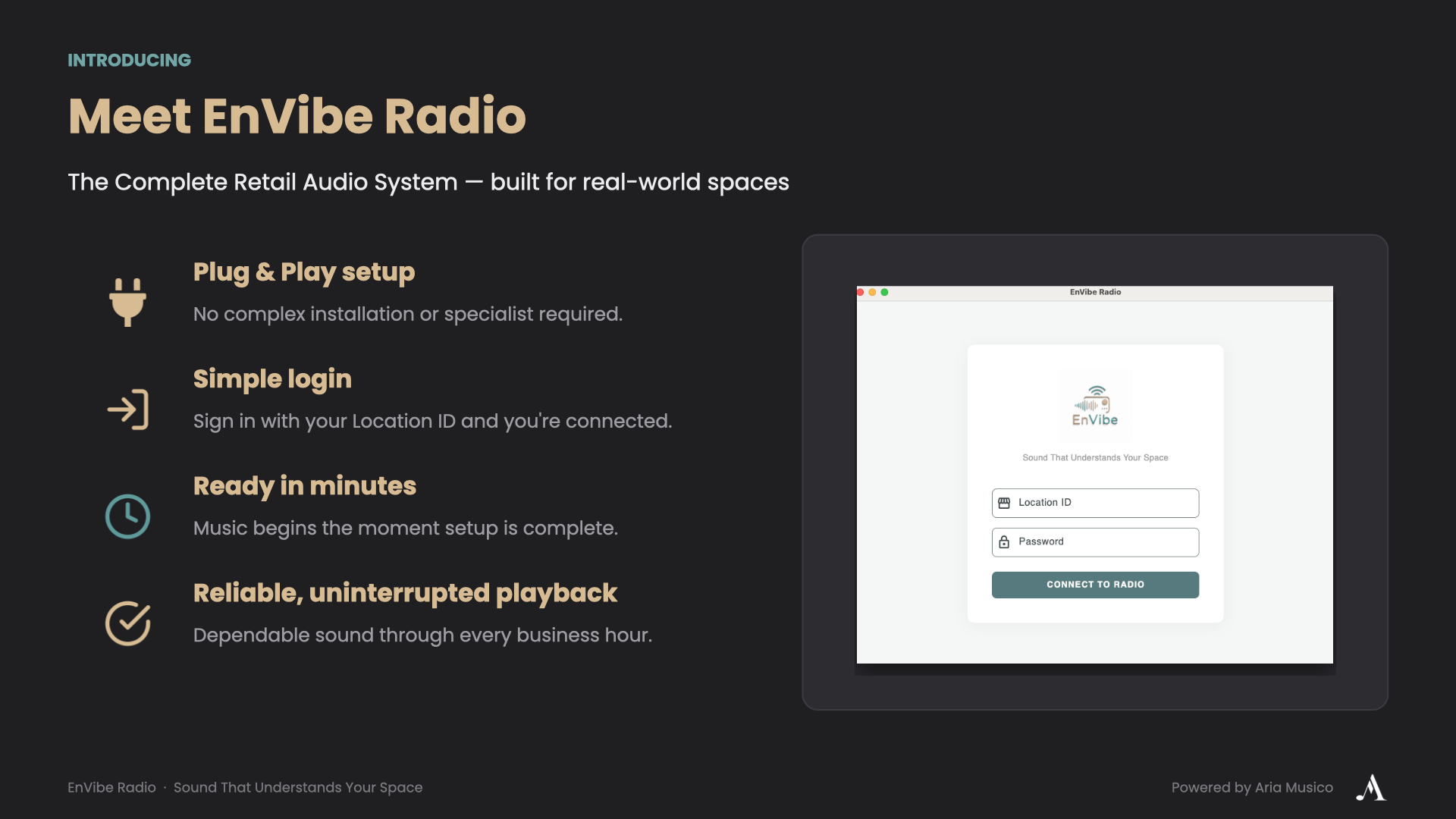 EnVibe Radio plug-and-play setup with simple login, quick installation and reliable commercial music playback.